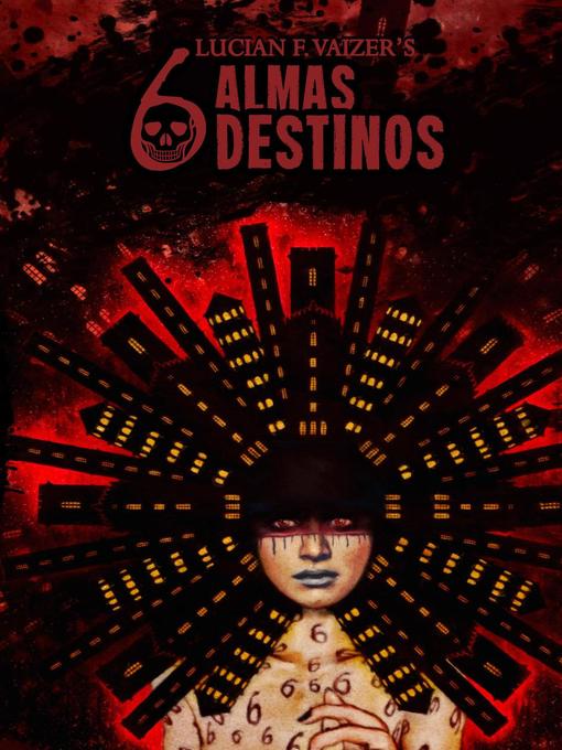 Title details for Seis Almas Seis Destinos by Lucian F. Vaizer - Available